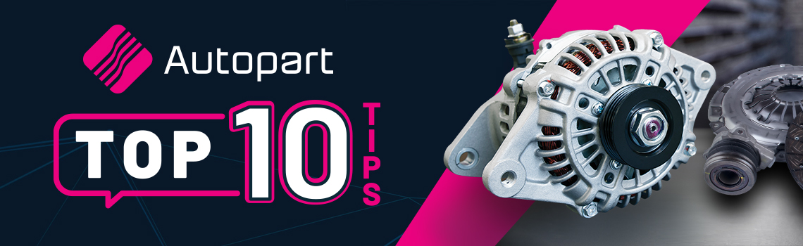 Autopart top ten tips